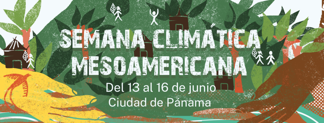 Guardianes de los Bosques de Mesoamérica convocan a la primera Semana Climática desde los Pueblos Indígenas y las Comunidades Locales